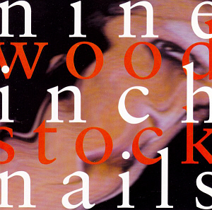 Nine Inch Nails / Woodstock 94 (BOOTLEG)