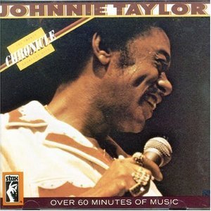 Johnnie Taylor / Chronicle: 20 Greatest Hits (REMASTERED) 