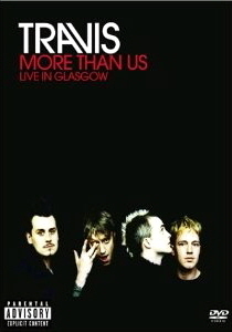 [DVD] Travis / More Than Us: Live In Glasgow
