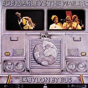 Bob Marley &amp; The Wailers / Babylon By Bus