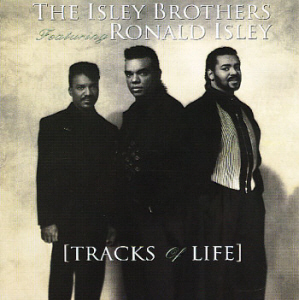 Isley Brothers (Feat. Ronald Isley) / Tracks of Life