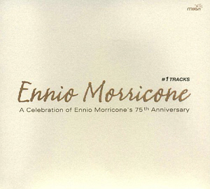 O.S.T. (Ennio Morricone) / #1 Tracks - A Celebration Of Ennio Morricone&#039;s 75th Anniversary