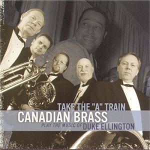 Canadian Brass / Take the A Train: The Best of Duke Ellington