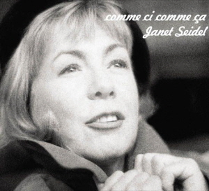Janet Seidel / Comme Ci, Comme Ca