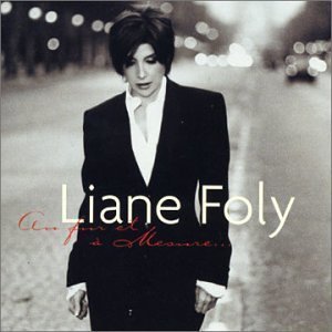 Liane Foly / Au Fur Et A Mesure: Best Of Liane Foly