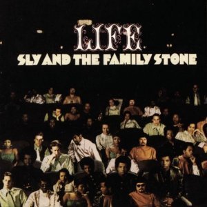 Sly &amp; The Family Stone / Life