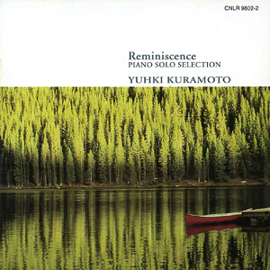 Yuhki Kuramoto (유키 구라모토) / Reminiscence (Piano Solo Selection)
