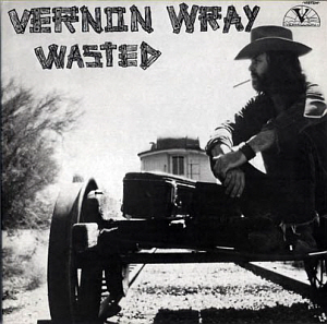 Vernon Wray / Wasted (LP MINIATURE, 미개봉)