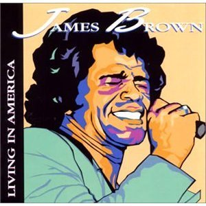 James Brown / Living in America 