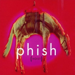 Phish / Hoist