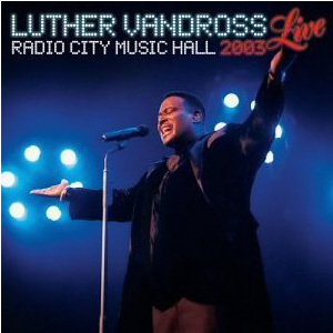 Luther Vandross / Live: Radio City Music Hall 2003