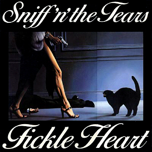 Sniff &#039;n&#039; the Tears / Fickle Heart