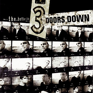 3 Doors Down / The Better Life