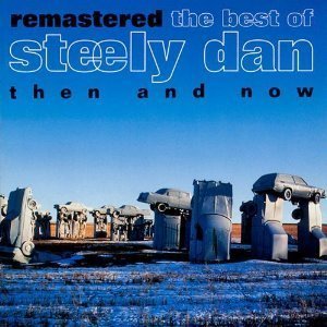 Steely Dan / The Best Of Steely Dan Then And Now