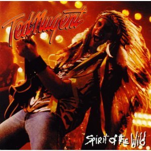 Ted Nugent / Spirit Of The Wild