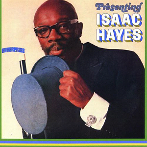 Isaac Hayes / Presenting Isaac Hayes