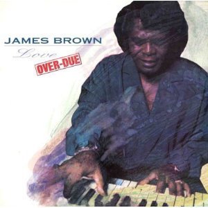 James Brown / Love Over Due