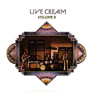 Cream / Live Cream Volume II (REMASTERED)