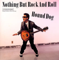 Hound Dog / Nothing But Rock And Roll