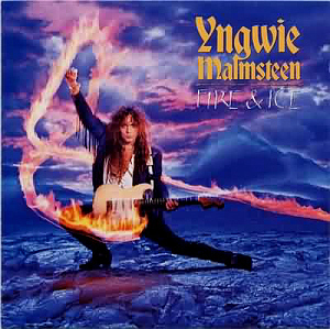 Yngwie Malmsteen / Fire &amp; Ice