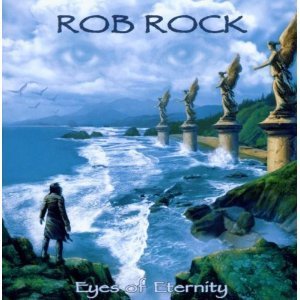 Rob Rock / Eyes Of Eternity