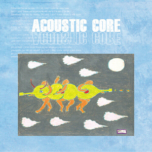 어쿠스틱 코어(Acoustic Core) / Acoustic Core