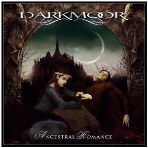 Dark Moor / Ancestral Romance (DIGI-PAK)