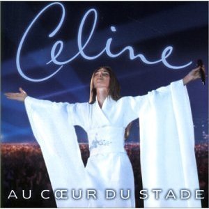 Celine Dion / Au Coeur Du Stade