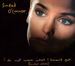 Sinead O&#039;connor / I Do Not Want What I Haven&#039;t Got (2CD, REMASTERED, DIGI-PAK)