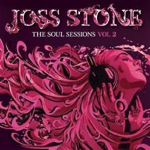 Joss Stone / The Soul Sessions, Vol. 2
