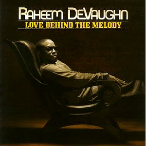 Raheem DeVaughn / Love Behind The Melody