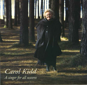 Carol Kidd / A Singer For All Seasons