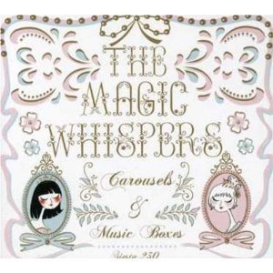 Magic Whispers / Carousels &amp; Music Boxes (DIGI-PAK)