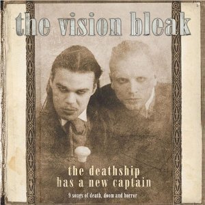 Vision Bleak / The Deathship Has A New Captain