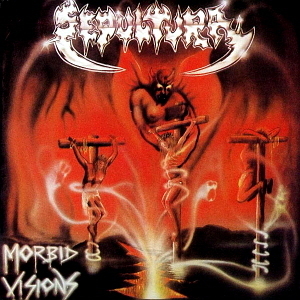 Sepultura / Morbid Visions + Bestial Devastation EP
