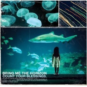 Bring Me The Horizon / Count Your Blessings