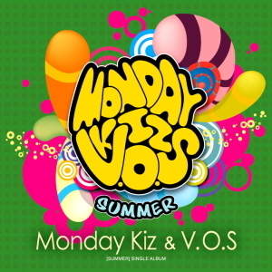 먼데이키즈(Monday Kiz) &amp; V.O.S.(비오에스) / Summer (SINGLE, 미개봉)