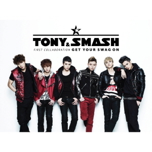 토니안(Tony An) &amp; 스매쉬 (Smash) / Get Your Swag On (미개봉)