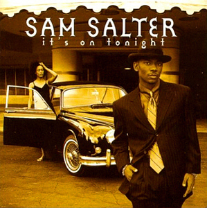 Sam Salter / It&#039;s On Tonight