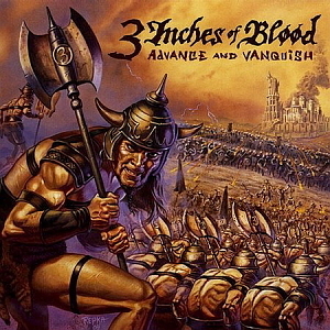 3 Inches Of Blood / Advance and Vanquish