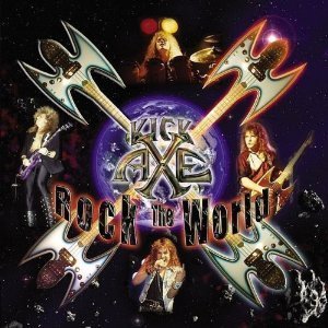 Kick Axe / Rock The World