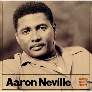 Aaron Neville / Warm Your Heart
