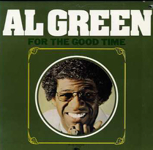 Al Green / For The Good Times