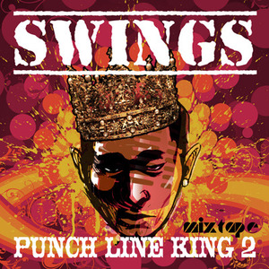 스윙스(Swings) / Mixtape: Punch Line King 2 