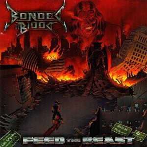 Bonded By Blood / Feed The Beast (2CD)
