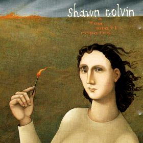 Shawn Colvin / A Few Small Repairs