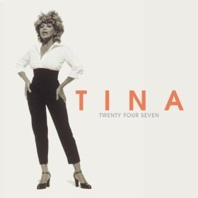 Tina Turner / Twenty Four Seven