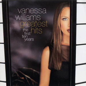 Vanessa Williams / Greatest Hits - The First Ten Years