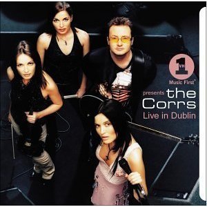 Corrs / VH1 Presents the Corrs Live in Dublin