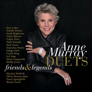 Anne Murray / Duets: Friends &amp; Legends